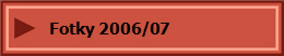    Fotky 2006/07