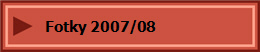    Fotky 2007/08